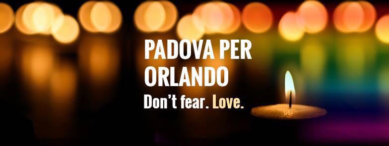 Padova per Orlando – Don’t fear. Love