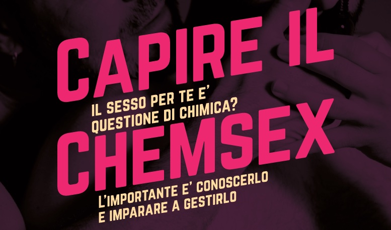 chemsex header Sandro Busolo Zander Craze "Let’s Talk About Sex and Drugs." ChemSex al Tralaltro Arcigay Padova